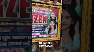 DJ SARZEN PRODUCTION muzaffarpur Bihar 9572546661 dj djsarzen [upl. by Angela]