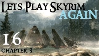 Lets Play Skyrim  Ch 3 Ep 16 [upl. by Feodore]