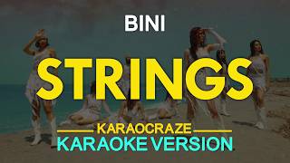 STRINGS  Bini KARAOKE Version [upl. by Mchale]