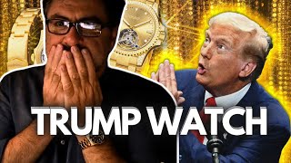 EXPERT looks at 100K TRUMP WATCH [upl. by Reiter]