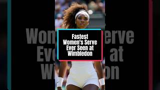 Fastest Women’s Tennis Serve At Wimbledon [upl. by Hpesoy]