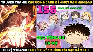 Cao võ xuyên không tới vạn năm sau  Tập 156  CAO VÕ HẠ CÁNH ĐẾN MỘT VẠN NĂM SAU  Chap 156 [upl. by Neoma]