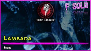 Lambada  F Solo  Kaoma Home Karaoke [upl. by Girvin]