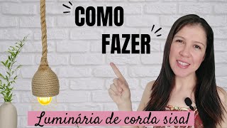 Como fazer LUMINÁRIA DE CORDA SISAL  Passo a passo  DIY muito fácil [upl. by Purdum129]