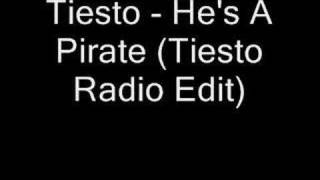 Tiesto  Hes A Pirate Tiesto Radio Edit [upl. by Aicelaf]