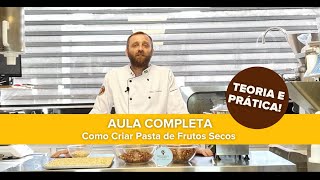 Aula TEÓRICA e PRÁTICA com Receita Como fazer pasta de frutos secos [upl. by Euqor]