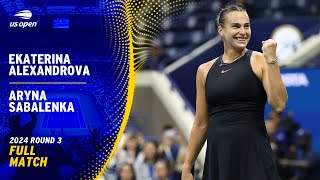 Ekaterina Alexandrova vs Aryna Sabalenka Full Match  2024 US Open Round 3 [upl. by Wesla]