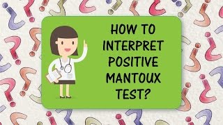 Diagnostic Dilemmas In TB 1  How To Interpret Positive Mantoux Test [upl. by Sonnie]