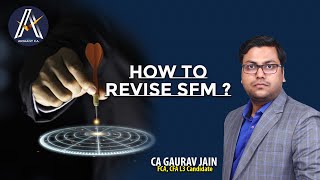 How to Revise SFM By CA Gaurav Jain [upl. by Chilt56]