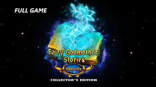 FAIRY GODMOTHER STORIES CINDERELLA CE FULL GAME Complete walkthrough gameplay  BONUS Chapter [upl. by Candice108]