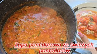 Zupa pomidorowa ze świeżych pomidorów [upl. by Nal]