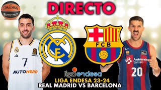 🔴 DIRECTO  REAL MADRID VS BARCELONA  LIGA ENDESA 202324  NARRACIÓN [upl. by Ronalda]