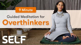 9 Minutes Of Guided Meditation For Overthinkers  SELF [upl. by Oivat]