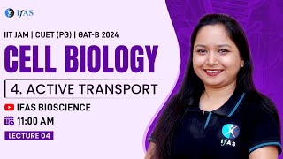 Cell biology Active transport IIT JAM  CUET  GAT B 2024  By Mamta Maam [upl. by Htiekram]