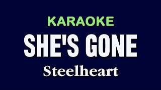 SHES GONE  Steelheart  KARAOKE [upl. by Euphemia624]