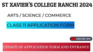 St Xaviers College Ranchi CLASS 11 ADMISSION FORM 2024  ALL INFORMATION ABOUT IA ISC ICOM [upl. by Baptiste644]