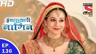 Icchapyaari Naagin  इच्छाप्यारी नागिन  Ep 136  4th Apr 2017 [upl. by Devy845]