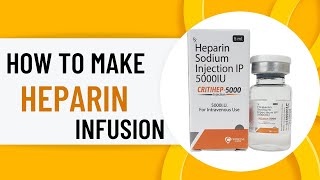 Heparin infusion Heparin Drip Calculation  Continuous Heparin Infusion critical care medicine [upl. by Annahavas]