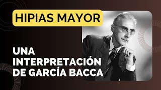 Hipias Mayor de Platón Una interpretación de Juan David García Bacca [upl. by Eimia]