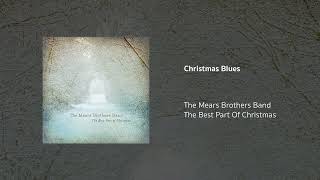 The Mears Brothers Band  Christmas Blues [upl. by Knox]