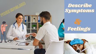 6 How to Describe Symptoms and Feelings in English Clichés And What to Dosay Instead ​ [upl. by Ahpla]