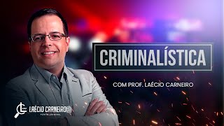 PERITO PE  CRIMINALÍSTICA  PROF LAÉCIO CARNEIRO [upl. by Sneed]