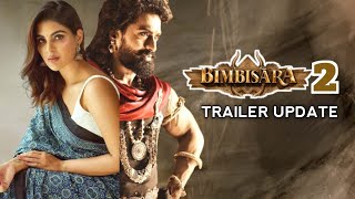 Bimbisara 2 Trailer Update  Nandamuri Kalyan Ram  Samyuktha Menon  Studio Gulla [upl. by Dollie407]