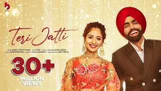 Teri Jatti  Official Video  Ammy Virk feat Tania  Mani Longia  SYNC  B2gether Pros [upl. by Ishii]