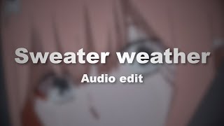 sweater weather  sad audio edit [upl. by Campagna]