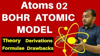 Atoms 02 II Bohr Atomic Model II Bohr Postulates II All Concepts  Formulae and Derivations JEENEET [upl. by Imena]