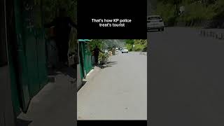 Behaviour of kpk police with tourists kpk kpkpolice Pakistan tourism subscribe [upl. by Anidnamra]