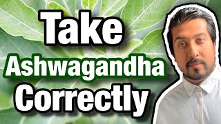 How to Take Ashwagandha Correctly  What You DONT Know About Ashwagandha [upl. by Ahselrak]