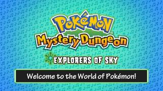 003  Welcome to the World of Pokémon  Pokémon Mystery Dungeon  Explorers of Sky [upl. by Aritak]