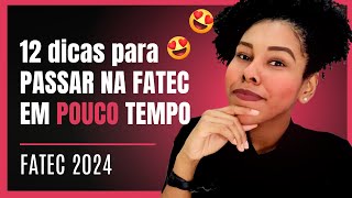 12 DICAS PARA PASSAR NA FATEC EM POUCO TEMPO  FATEC 2024 fatec2024 fatec estudos [upl. by Nwahsan]