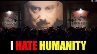 I Hate Humanity Another Misanthropic Rant [upl. by Annaear]