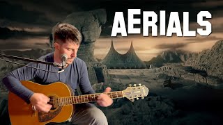 Aerials  System of a Down  Acoustic Cover [upl. by Ellertal]