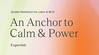 Guided Meditation for Birth Support Hypnobirthing for Calm and Power  Expectful [upl. by Treve237]