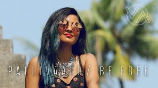 Vidya Vox  Be Free Pallivaalu Bhadravattakam ft Vandana Iyer [upl. by Octave]