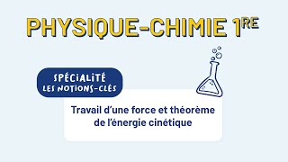 PhysiqueChimie 1re  Travail d’une force et théorème de l’énergie cinétique [upl. by Yromas]