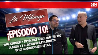 “El América resultó siendo el pastorcito mentiroso del FPC” Arce y Bermúdez en La Milonga EP 10 [upl. by Burns]