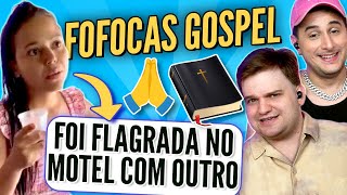 As FOFOCAS GOSPELS mais ABSURDAS 😱 [upl. by Yrdua]