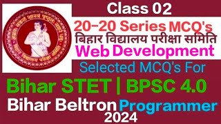 Class 02 Selected MCQs of Web Development  STET  BPSC 40  beltron Programmer 2024 trending [upl. by Akemihs608]