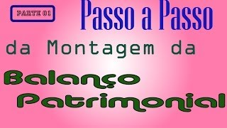 Montagem do Balanço Patrimonial  Demonstrações Contábeis  DC02  Parte 01 [upl. by Narhem251]