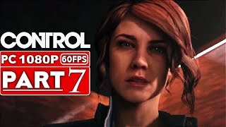 CONTROL Gameplay Walkthrough Part 7 1080p HD 60FPS PC  No Commentary [upl. by Wall173]