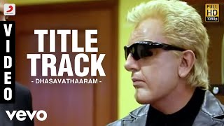 Kamal Haasan  Dhasavathaaram  Title Track Video [upl. by Eekcaj626]