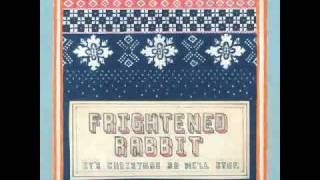 Its Christmas So Well Stop  Frightened Rabbit [upl. by Ier]