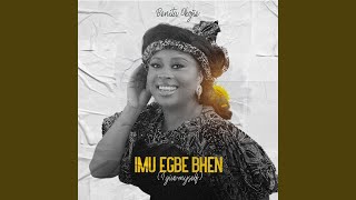 Imu Egbe Bhen I Give Myself [upl. by Brnaby421]