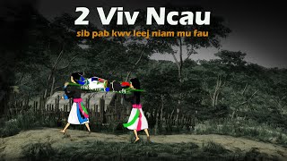 dab neeg 2 Viv Ncau Kwv Leej Niam Mu fau 13 Feb 2024 [upl. by Beverle283]