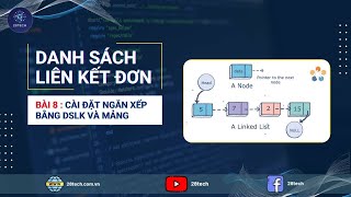 DSLK Bài 8 Cài Đặt Ngăn Xếp Bằng Danh Sách Liên Kết Và Mảng 1 Chiều [upl. by Aynotel562]