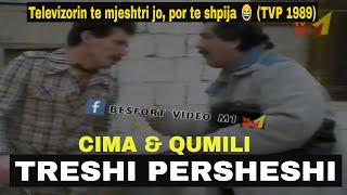 Qumili amp Cima  Televizorin te mjeshtri jo por te shpija 😂 TVP 1989 [upl. by Revert]